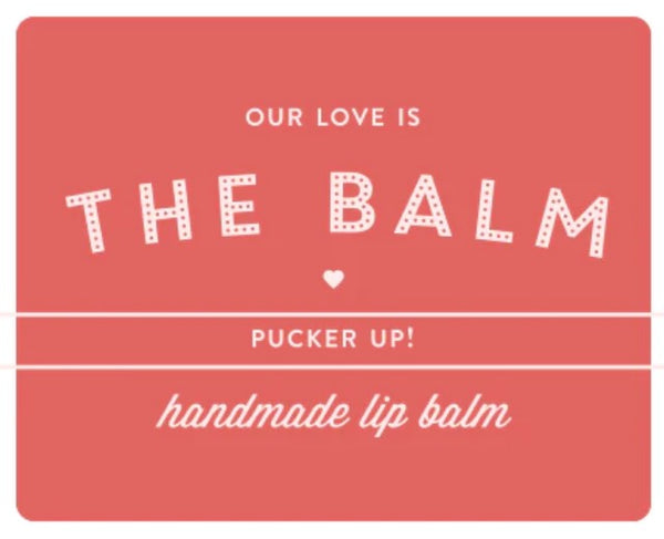 Our Love Is The Balm, Pucker Up Lip Balm